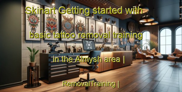 Skinart Getting started with basic tattoo removal training in the Almysh area | RemovalTraining | RemovalClasses | SkinartTraining-Turkmenistan